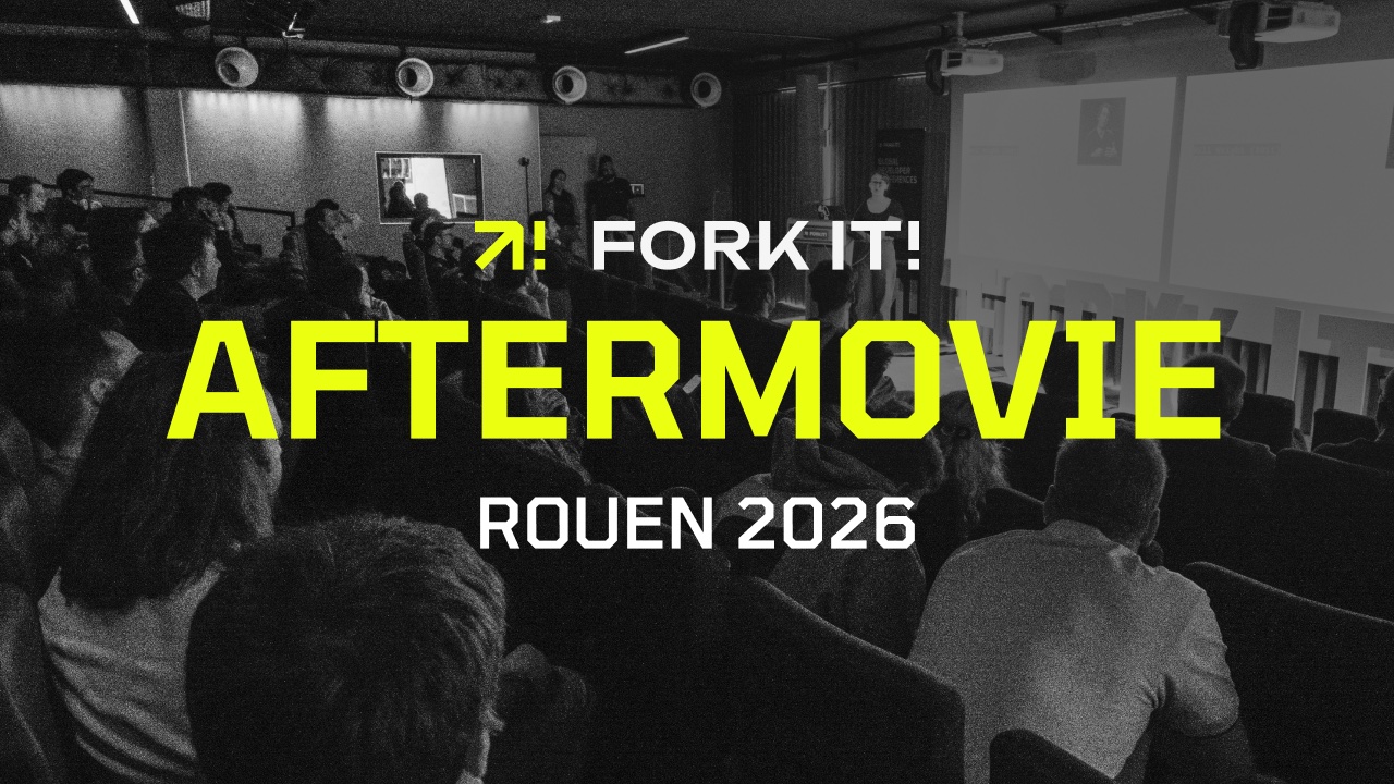 Fork it! Rouen 2026 After Movie